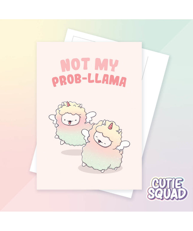 Ansichtkaart Not my prob-llama - CutieSquad - CuteStuff.nl